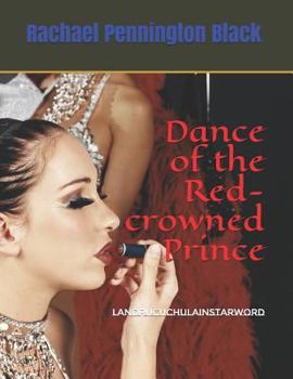 Paperback Dance of the Red-crowned Prince: LandruCuchulainStarword Book