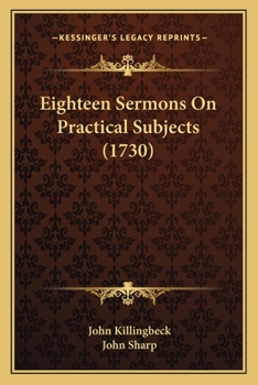 Paperback Eighteen Sermons On Practical Subjects (1730) Book