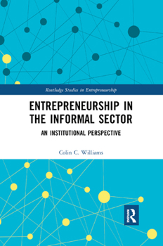 Paperback Entrepreneurship in the Informal Sector: An Institutional Perspective Book