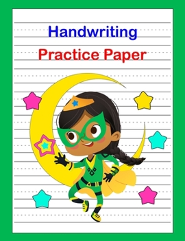 Handwriting Practice Paper: Kid Superhero, Notebook with Dotted Lined Sheets for K-3 Students, 120 Pages, 8.5x11 inches