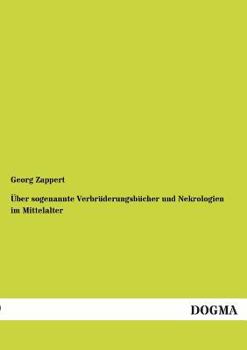 Uber Sogenannte Verbruderungsbucher Und Nekrologien Im Mittelalter