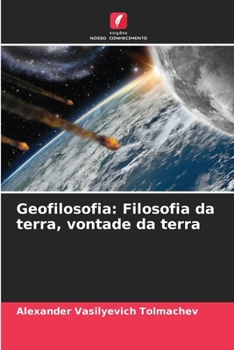 Geofilosofia: Filosofia da terra, vontade da terra (Portuguese Edition)