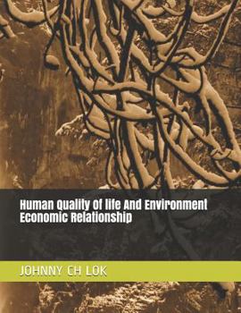 Paperback Human Quality of Life and Environment Economic Relationship Book
