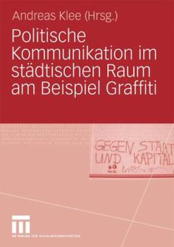Paperback Politische Kommunikation Im Städtischen Raum Am Beispiel Graffiti [German] Book