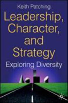 Hardcover Leadership, Character and Strategy: Exploring Diversity Book