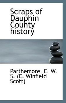 Paperback Scraps of Dauphin County History Book