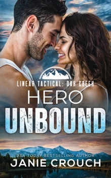 Hero Unbound - Book #1 of the Linear Tactical: Oak Creek