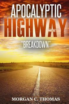 Paperback Apocalyptic Highway: Breakdown Book