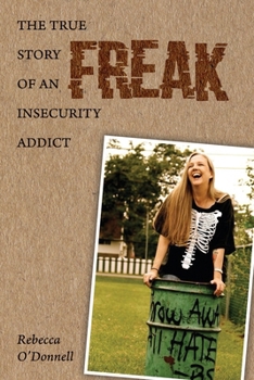 Paperback Freak: The True Story of an Insecurity Addict Book