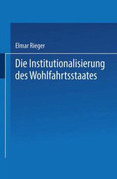 Paperback Die Institutionalisierung Des Wohlfahrtsstaates [German] Book