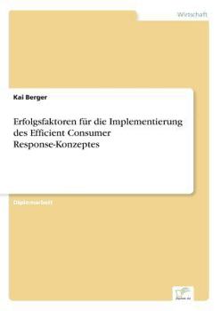 Paperback Erfolgsfaktoren für die Implementierung des Efficient Consumer Response-Konzeptes [German] Book