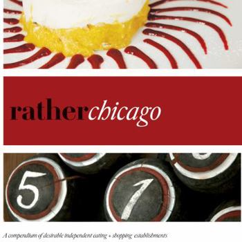 Paperback Rather Chicago: Eat.Shop.Explore > Discover Local Gems Book