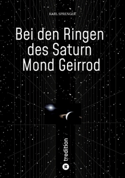 Bei den Ringen des Saturn Mond Geirrod (German Edition)