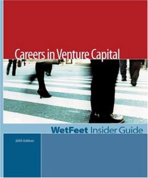 Paperback Careers in Venture Capital, 2005 Edition: Wetfeet Insider Guide Book