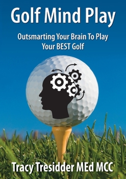 Paperback Golf Mind Play;outsmarting Your Brain to Play Your Best Golf Book