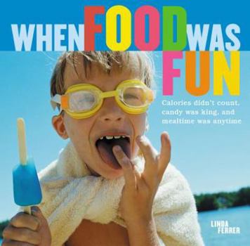 Hardcover When Food Was Fun Book