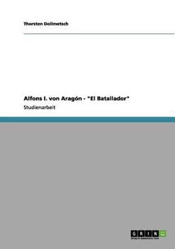 Paperback Alfons I. von Aragón - El Batallador [German] Book
