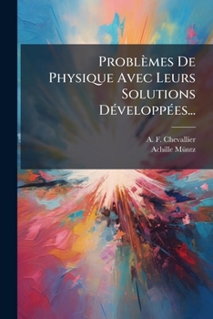 Paperback Problèmes De Physique Avec Leurs Solutions Développées... [French] Book