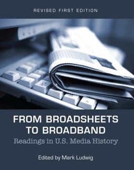 From Broadsheets to Broadband: Readings in U.S. Media History