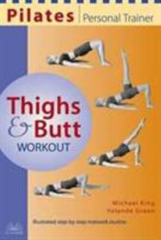 Paperback Pilates Personal Trainer Thighs and Butt Workout: Illustrated Step-By-Step Matwork Routine Book