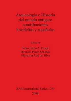 Paperback Arqueología e Historia del mundo antiguo: contribuciones brasileñas y españolas [Spanish] Book