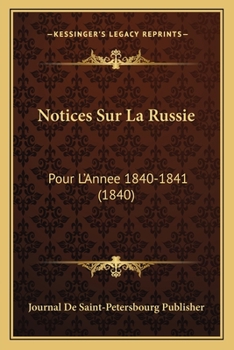 Paperback Notices Sur La Russie: Pour L'Annee 1840-1841 (1840) [French] Book