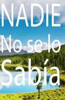 Paperback NADIE No se lo Sabía: Quién Sabe Dónde [Spanish] Book