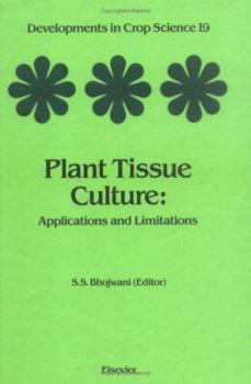 Hardcover Plant Tissue Culture: Applications and Limitations (Volume 19) (Developments in Crop Science, Volume 19) Book