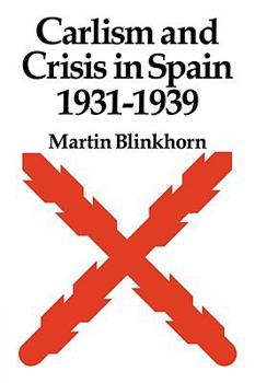 Paperback Carlism and Crisis in Spain 1931-1939 Book