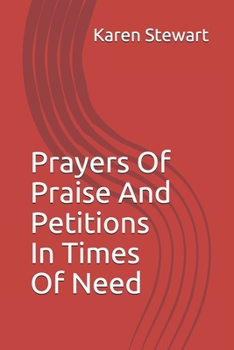 Paperback Prayers Of Praise And Petitions In Times Of Need Book