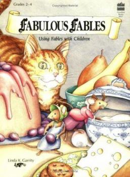 Paperback Fabulous Fables: Using Fables with Children Grades Two to Four Book