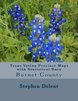 Paperback Texas Voting Precinct Maps with Statistical Data: Burnet County Book