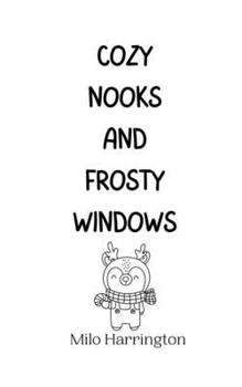 Paperback Cozy Nooks and Frosty Windows Book