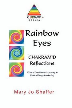 Paperback Rainbow Eyes: Chakramid Reflections Book