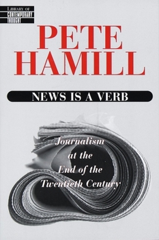 Paperback News Is a Verb: Journalism at the End of the Twentieth Century Book