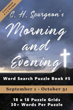 Paperback C.H. Spurgeon's Morning and Evening Word Search Puzzle Book #5 (6x9): September 1st to October 31st [Large Print] Book