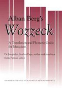 Paperback Alban Berg's Wozzek: A Translation and Phonectic Transcript for Musicians [German] Book
