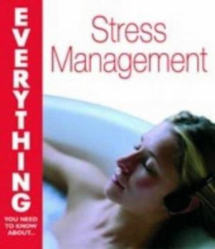 Managing Stress (Everything You Need to Know About...)