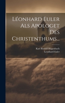 Hardcover Léonhard Euler Als Apologet Des Christenthums... [German] Book