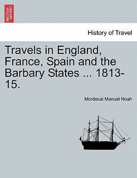 Paperback Travels in England, France, Spain and the Barbary States ... 1813-15. Book