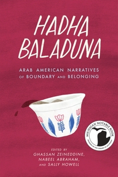Paperback Hadha Baladuna: Arab American Narratives of Boundary and Belonging Book