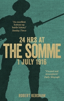 Paperback 24 Hrs at the Somme: 1 July 1916 Book