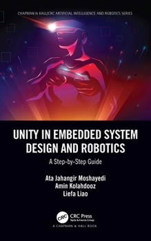 Hardcover Unity in Embedded System Design and Robotics: A Step-by-Step Guide Book