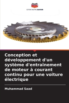 Paperback Conception et développement d'un système d'entraînement de moteur à courant continu pour une voiture électrique [French] Book