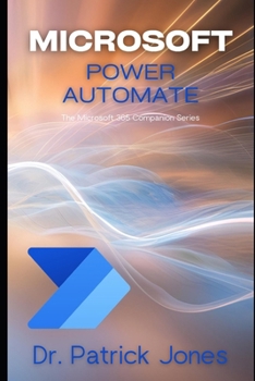 Paperback Microsoft Power Automate: The Microsoft 365 Companion Series Book