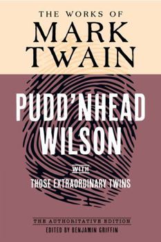 Paperback Pudd'nhead Wilson: The Authoritative Edition, with Those Extraordinary Twins Book
