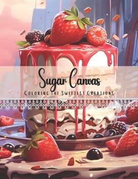 Paperback Sugar Canvas: Coloring the Sweetest Creations Book