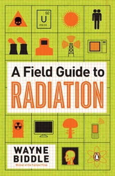 Paperback A Field Guide to Radiation Book