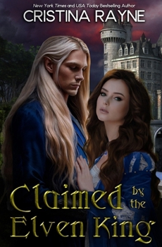 Claimed by the Elven King - Book  of the Claimed by the Elven King