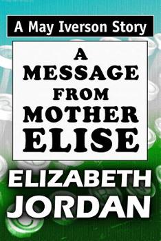 Paperback A Message from Mother Elise: Super Large Print Edition of the May Iverson Story Specially Designed for Low Vision Readers [Large Print] Book